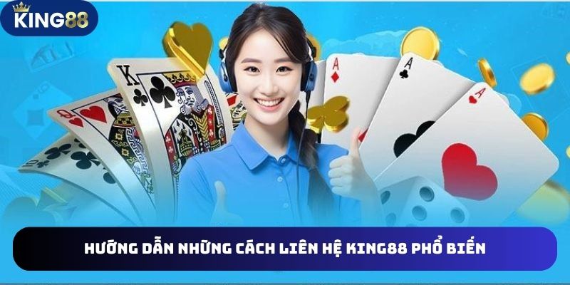 Tổng hợp 3 trường hợp người chơi cần liên hệ King88